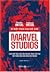 Bí Mật Phía Sau Đế Chế Marvel Studios