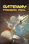Gateway by Frederik Pohl Gateway by Frederik Pohl