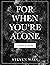 For When You're Alone: A Book of Haiku
