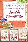 The Parker Family Trilogy: Love at the Chocolate Shop