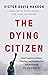 The Dying Citizen: How Prog...