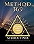 method 369: secret code 369 Nikola Tesla write down and get your wishes your desires with the force of energy 3 6 9 (English Edition)