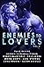 Enemies To Lovers: A Steamy...