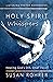 Holy Spirit Whispers Hearing God's Still, Small Voice (Listening Prayer Handbooks Book 1) by Susan Rohrer