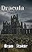 Dracula - Bram Stoker: Annotated