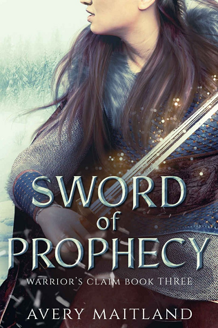 Sword of Prophecy (Warrior's Claim, #3)