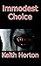Immodest Choice by Keith Horton