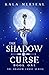 The Shadow Curse (The Shadow Curse #1)