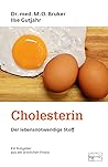 Cholesterin: Der lebensnotwendige Stoff