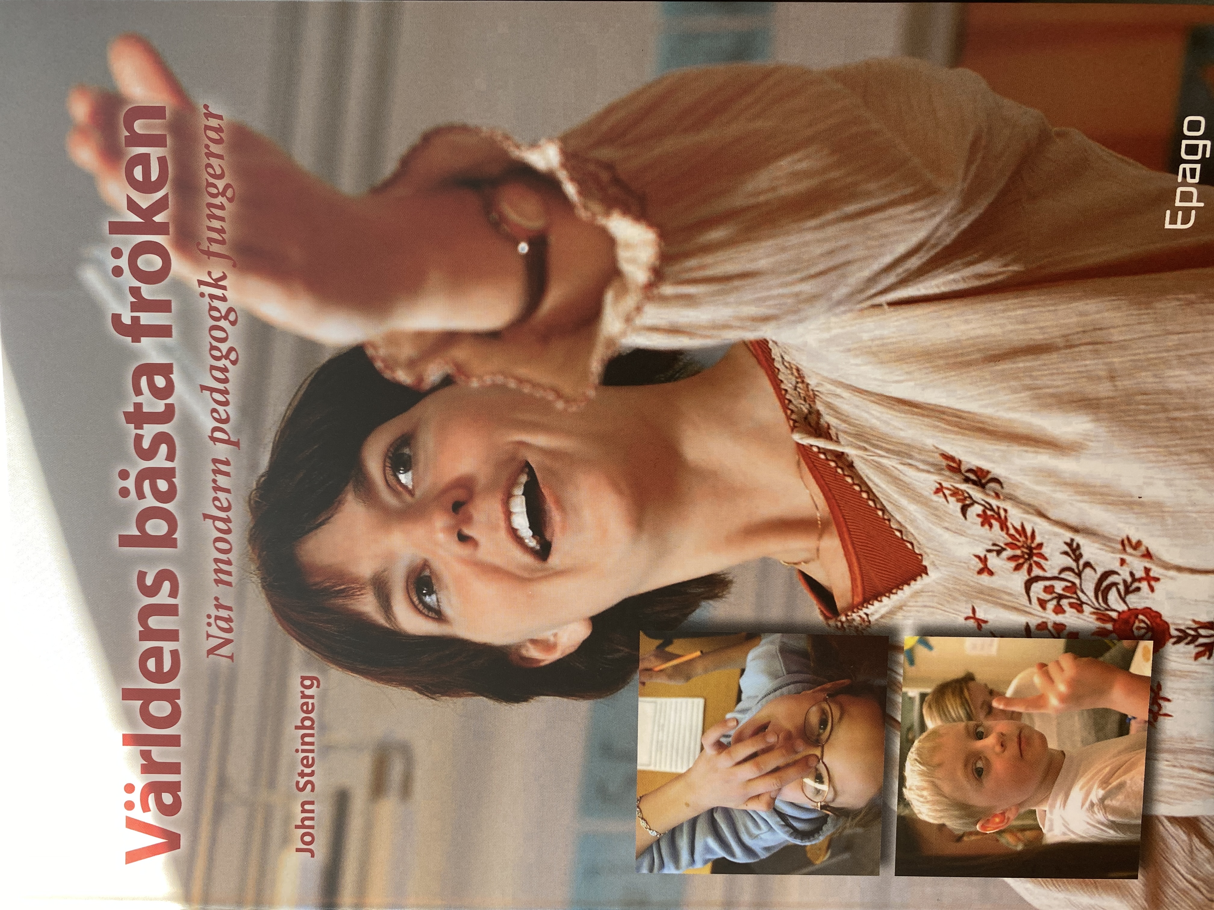 Världens bästa fröken, när modern pedagogik fungerar (Paperback)