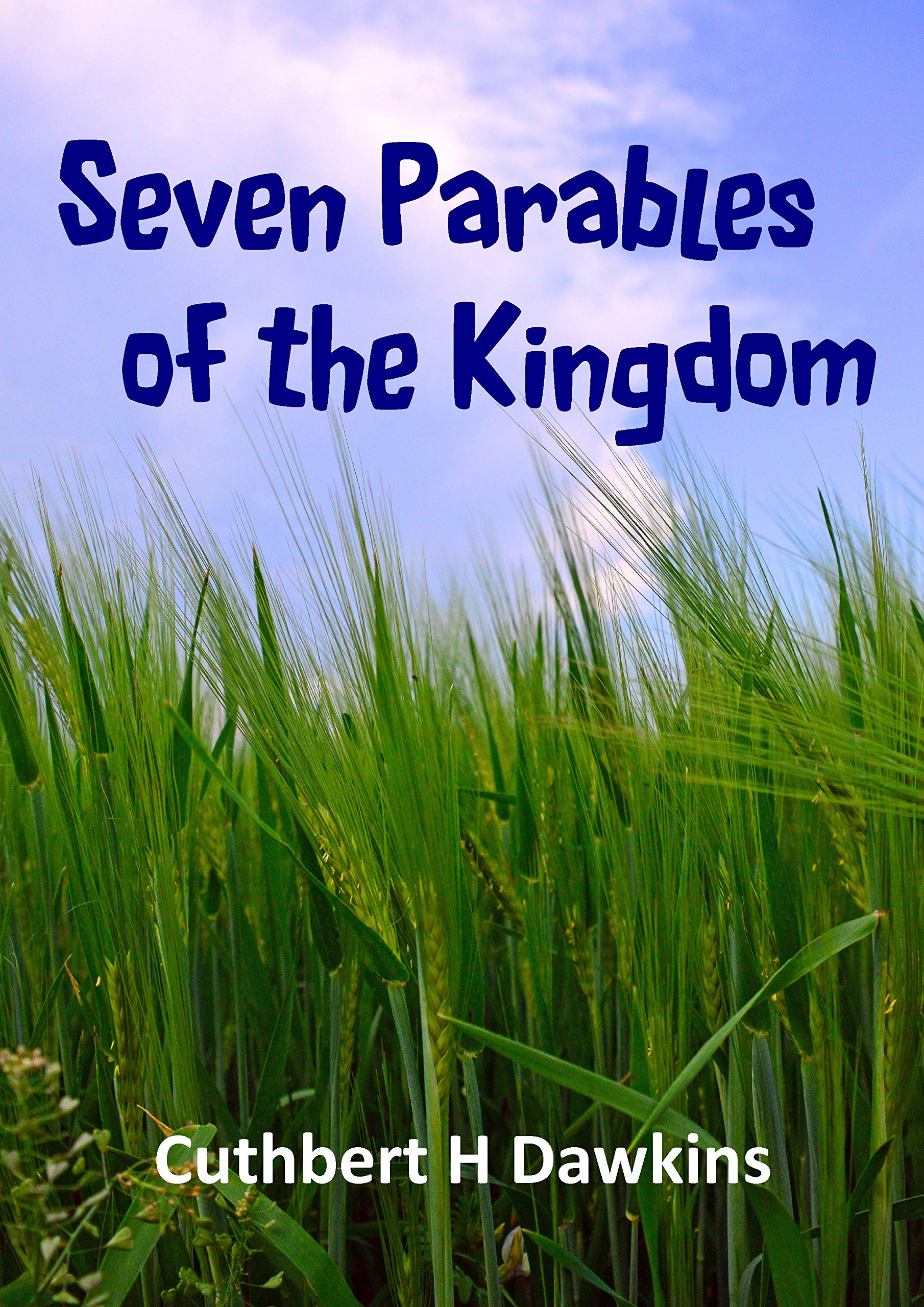 Seven Parables of the Kingdom (A Spring of Pure Water Book 7)