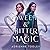 Sweet & Bitter Magic