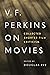 V. F. Perkins on Movies by Douglas Pye