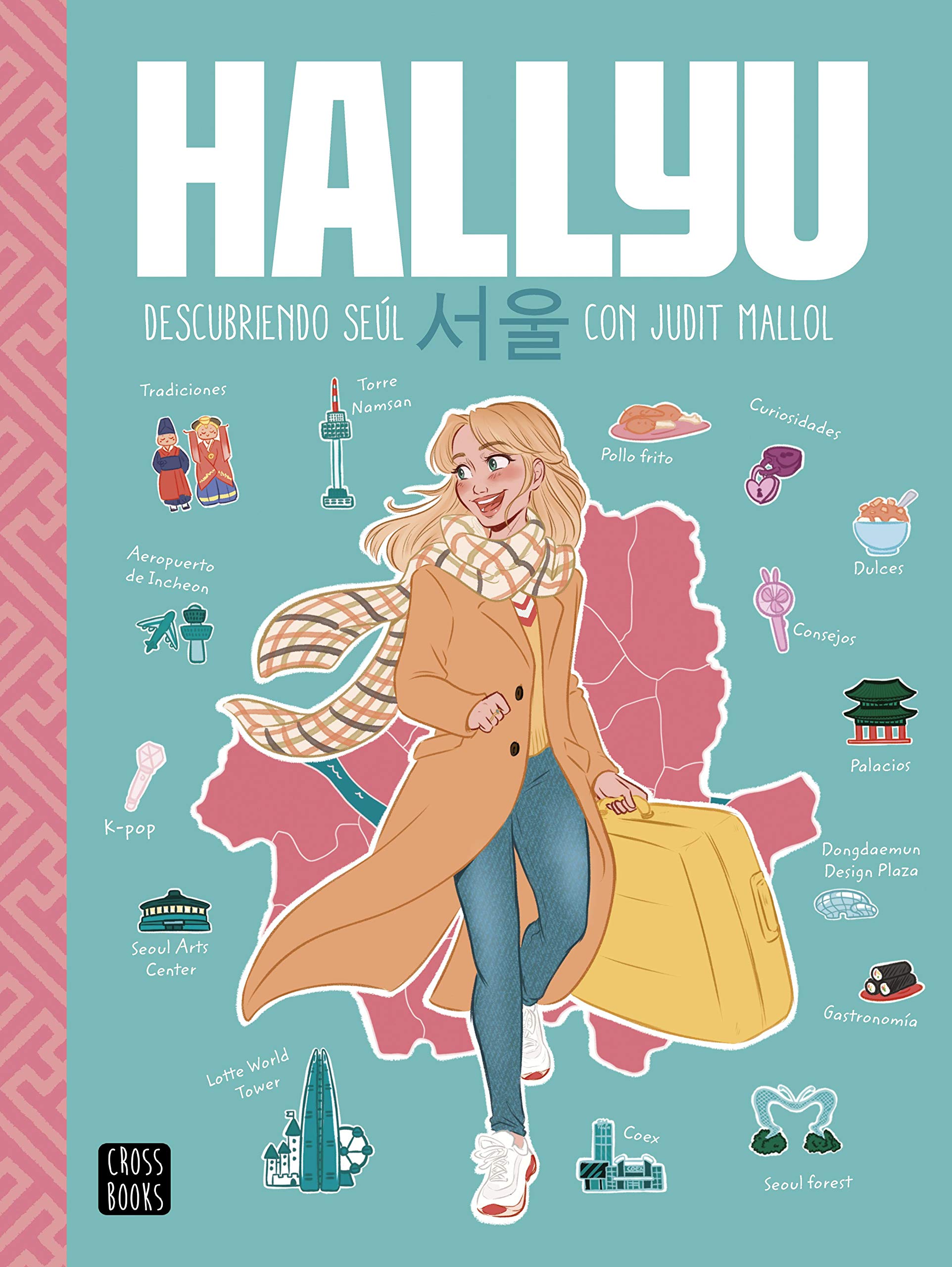 Hallyu. Descubriendo Seúl con Judit Mallol (Paperback)
