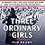 Three Ordinary Girls: The Remarkable Story of Three Dutch Teenagers Who Became Spies, Saboteurs, Nazi Assassins and WWII Heroes
