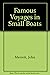 Famous Voyages in Small Boats