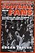 Football And Its Fans: Supporters And Their Relations With The Game, 1885 1985