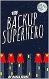 The Backup Superhero by Kayla Hicks