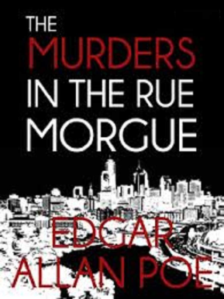 The Murders in the Rue Morgue