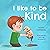 I Like To Be Kind