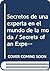 Secretos de Una Experta Del...