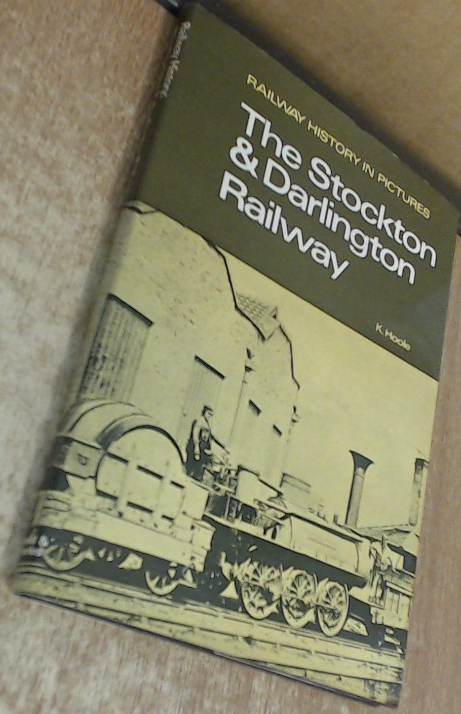 The Stockton and Darlington Railway (Hardcover)
