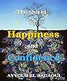 The Shield Of Happiness And Confidence