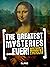 The Greatest Mysteries...Ever!