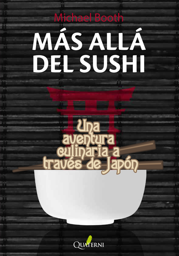 Portada de Más allá del sushi. Una aventura culinaria a través de Japón, de Michael Booth