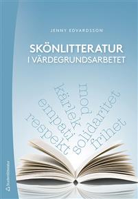 Skönlitteratur i värdegrundsarbetet