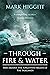 Through Fire and Water: HMS...