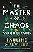 The Master of Chaos by Pauline Melville