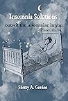 Insomnia Solutions: Outwit the Insomniac in You