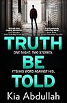 Truth Be Told by Kia Abdullah