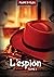 L'espion: Tome 1 (French Edition)
