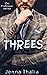 Threes (The Professor #3)