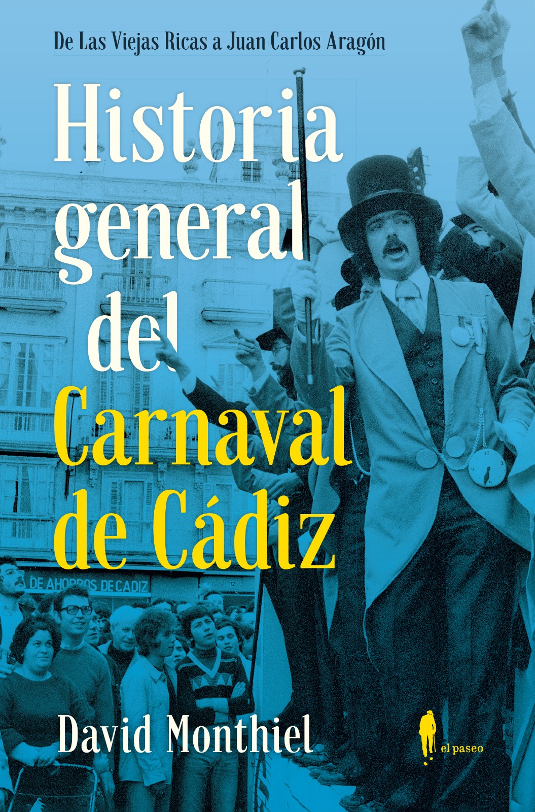 Historia general del Carnaval de Cádiz (Paperback)