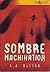 Sombre machination