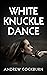 White Knuckle Dance