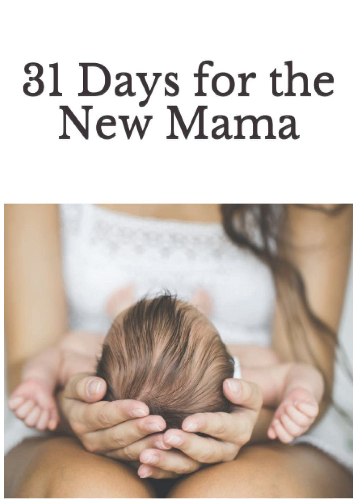 31 Days for the New Mama