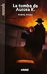 LA TUMBA DE AURORA K. LA TUMBA DE AURORA K.