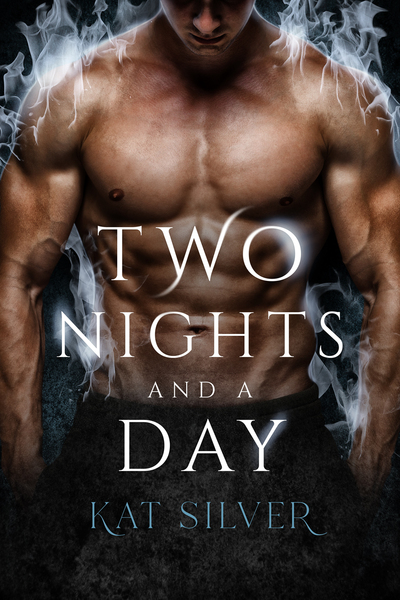 Two Nights and a Day (Flame born, #1.5)