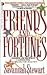 Friends and Fortunes