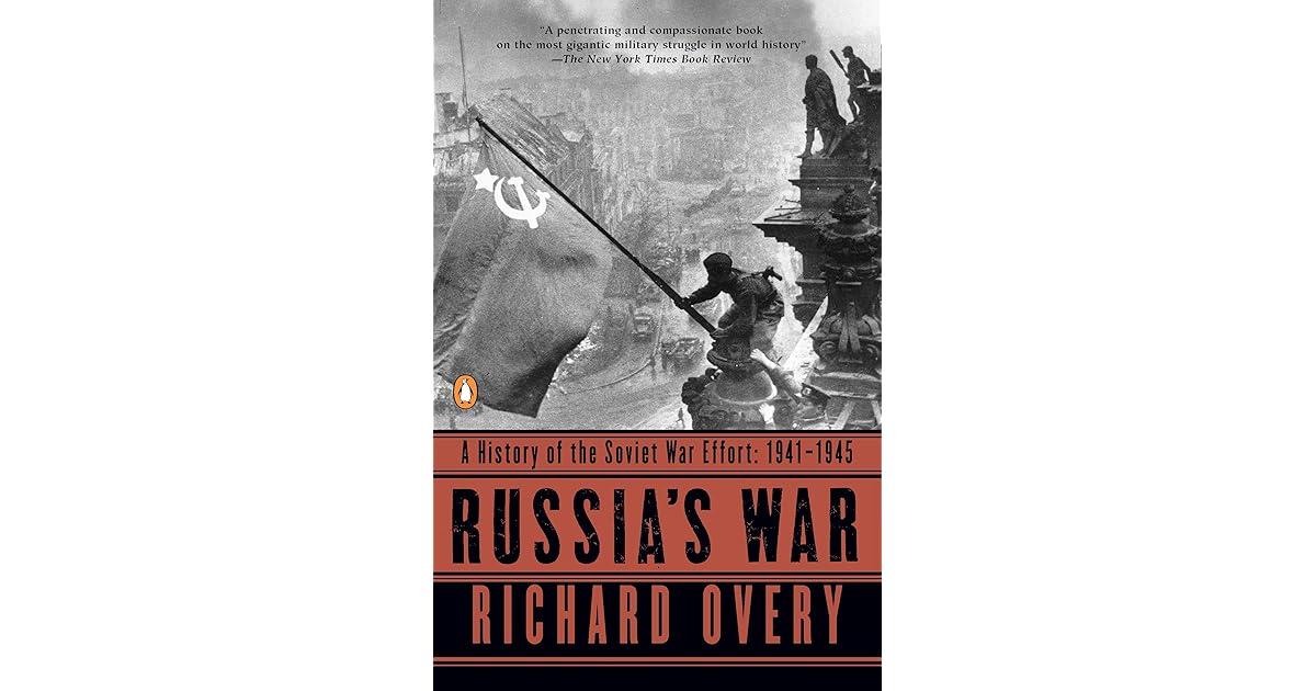 Russia's War A History of the Soviet Effort 19411945 by Richard Overy
