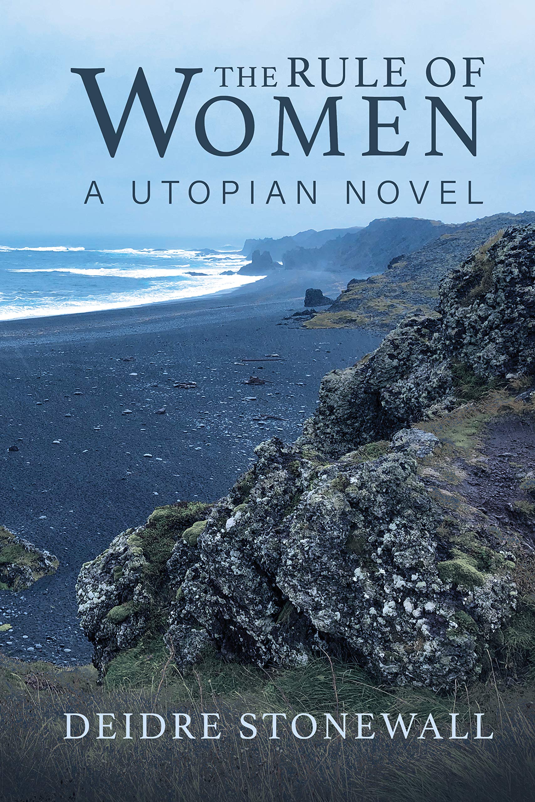 The Rule of Women: A Utopian Novel (The Gentle Community Book 1)