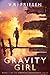 Gravity Girl (Gravity Shatt...