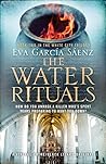 The Water Rituals by Eva García Sáenz de Urturi The Water Rituals by Eva García Sáenz de Urturi