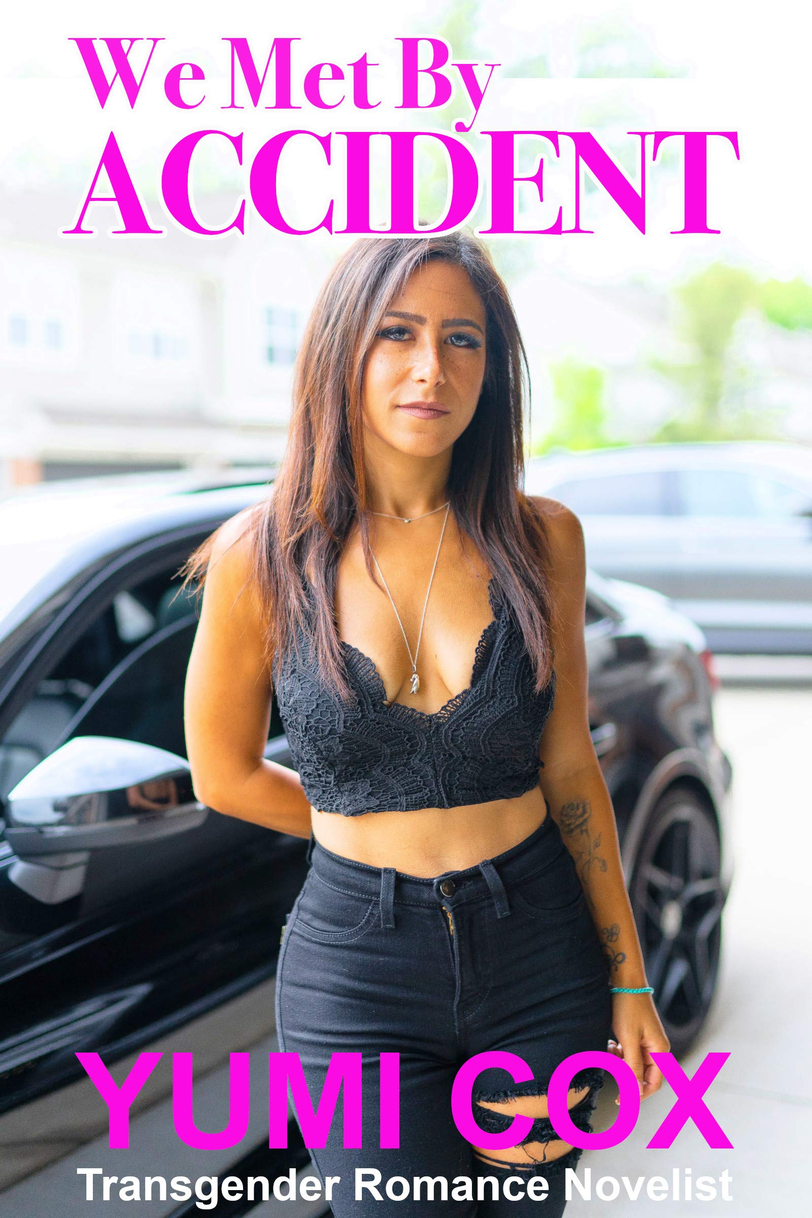 WE MET BY ACCIDENT: A Transgender Romance Novel (Stumbling Over Love Book 15)