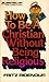 How to be a Christian Without Being Religious by Fritz Ridenour