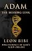 Adam - The Missing Link by Leon Bibi